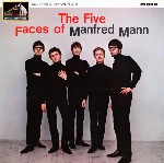 Manfred Mann  The Five Faces Of Manfred Mann