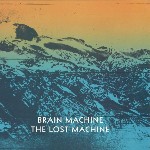 Brain Machine  The Lost Machine