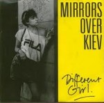 Mirrors Over Kiev  Different Girl