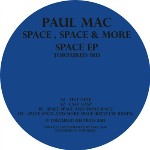 Paul Mac  Space , Space & More Space EP