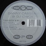 Danny Casseau & DJ Chich  Hypnotic E.P.