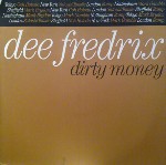 Dee Fredrix  Dirty Money