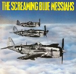 Screaming Blue Messiahs  Good And Gone