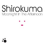 Shirokuma  Moonlight In The Afternoon
