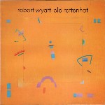 Robert Wyatt  Old Rottenhat
