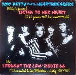 Tom Petty And The Heartbreakers  She's Gonna Listen To Her Heart (It's Gonna Tell H