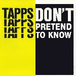 Tapps  Don't Pretend To Know