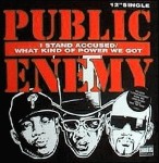 Public Enemy  I Stand Accused
