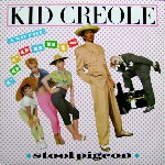 Kid Creole And The Coconuts  Stool Pigeon
