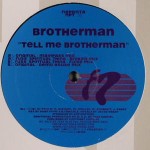 Brotherman  Tell Me Brotherman