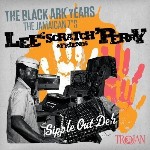 Lee 'Scratch' Perry & Friends The Black Ark Years (The Jamaican 7