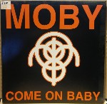 Moby  Come On Baby