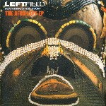 Leftfield Featuring Djum Djum  The Afro-Left EP