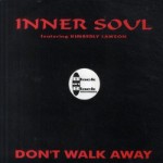 Inner Soul Featuring Kimberly Lawson Don't Walk Away
