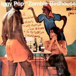 Iggy Pop  Zombie Birdhouse