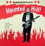 Bassholes  Haunted Hill! (Archive Series - Volume 2)