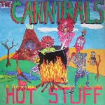 Cannibals  Hot Stuff