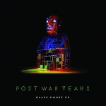 Post War Years  Glass House EP