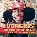 Ludacris  Rollout (My Business)