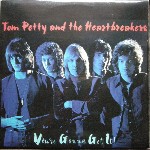 Tom Petty And The Heartbreakers  You're Gonna Get It!