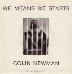 Colin Newman  We Means We Starts