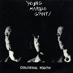 Young Marble Giants ‎ Colossal Youth