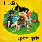 Slits  Typical Girls