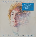 Barry Manilow If I Should Love Again