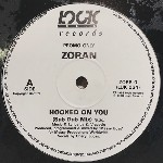 Zoran  Hooked On You