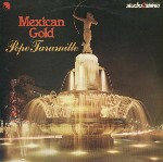 Pepe Jaramillo  Mexican Gold