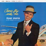 Frank Sinatra Come Fly With Me