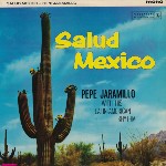 Pepe Jaramillo With His Latin American Rhythm Salud Mexico