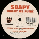 Soapy  Horny As Funk
