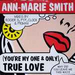 Ann-Marie Smith You're My One And Only True Love