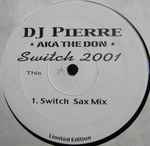 DJ Pierre Switch 2001