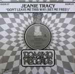 Jeanie Tracy Don't Leave Me This Way (Set Me Free!)