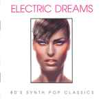 Various Electric Dreams (80's Synth Pop Classics)