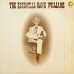 Hank Williams The Essential Hank Williams