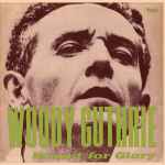 Woody Guthrie Bound For Glory