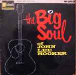 John Lee Hooker The Big Soul Of John Lee Hooker