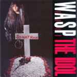 W.A.S.P. The Idol