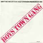 Boys Town Gang Ain't No Mountain High Enough/Remember Me