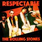 The Rolling Stones Respectable