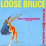 Loose Bruce & A.R.C. Moe Rock  She's A Brickhouse (Give It Up)