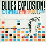 The Jon Spencer Blues Explosion Experimental Remixes