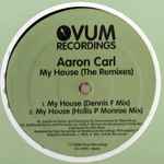 Aaron-Carl My House (The Remixes)