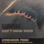 Josh Wink Don't Laugh 2000 (Unreleased Mixes)