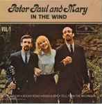 Peter, Paul & Mary In The Wind    Vol. 1