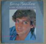 Barry Manilow Some Kind Of Friend