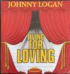 Johnny Logan Living For Loving